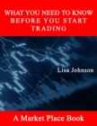 Image for What You Need to Know : Before You Start Trading