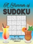 Image for A Summer of Sudoku 16 x 16 Round 4 : Hard Volume 8: Relaxation Sudoku Travellers Puzzle Book Vacation Games Japanese Logic Number Mathematics Cross Sums Challenge 16 x 16 Grid Beginner Friendly hard L