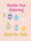 Image for Easter Fun Coloring Book For Kids : 20 Cute Single Side Easter Coloring Pages. Simple drawings, perfect for an Easter gift!