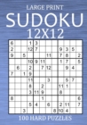 Image for Large Print Sudoku 12x12 - 100 Hard Puzzles : Vey Difficult Sudoku Variant - Different Style of Sudoku Puzzle Book for Adults