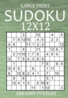 Image for Large Print Sudoku 12x12 - 100 Easy Puzzles