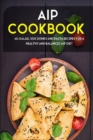 Image for AIP Cookbook : 40+Salad, Side dishes and pasta recipes for a healthy and balanced AIP diet