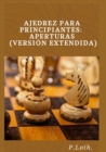 Image for Ajedrez para principiantes : Aperturas (version extendida)