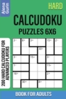 Image for Hard Calcudoku Puzzles 6x6 Book for Adults : 200 Hard Calcudoku For Advanced Players