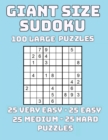 Image for Giant Size Sudoku : 100 Large Print Puzzles 25 Very Easy - 25 Easy - 25 Medium - 25 Hard Puzzles