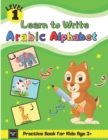 Image for Learn to Write Arabic Alphabet Practice Book for Kids Age 3+