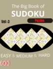 Image for The Big Book of Sudoku vol-3 puzzles easy &amp;medium &amp; hard 600
