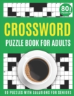 Image for Crossword Puzzle Book For Adults : Amazing Large Print Brain Game Puzzles Book For Puzzle Lovers Dads And Mums With Supply Of 80 Puzzles And Solutions