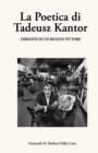 Image for La Poetica di Tadeusz Kantor : L&#39;eredita di un regista pittore