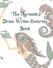 Image for The Mermaid Draw, Write, Coloring Book