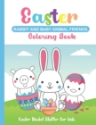 Image for Easter Rabbit and Baby Animal Friends Coloring Book : Easter Basket Stuffer for kids