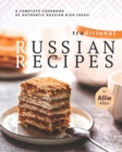 Image for Traditional Russian Recipes : A Complete Cookbook of Authentic Russian Dish Ideas!