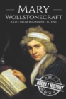 Image for Mary Wollstonecraft : A Life from Beginning to End
