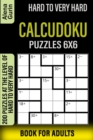 Image for Hard to Very Hard Calcudoku Puzzles 6x6 Book for Adults : 200 Puzzles at the Level of Hard to Very Hard