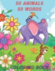 Image for 50 Animals 50 Words Coloring Book