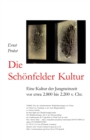 Image for Die Schoenfelder Kultur : Eine Kultur der Jungsteinzeit vor etwa 2.800 bis 2.200 v. Chr.