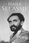 Image for Haile Selassie : A Life from Beginning to End