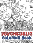 Image for Psychedelic Coloring Book : Stoner&#39;s Stress Relieving and Relaxation Illustrations Mystical Art Edition