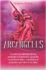 Image for Arcangeles : Uriel, Accede a la sabiduria divina, estimula tu inspiracion, aumenta tu productividad y manifiesta el proposito que Dios te ha dado