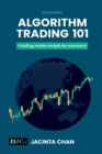 Image for Algorithm Trading 101 : Trading made simple for everyone