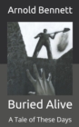 Image for Buried Alive : A Tale of These Days