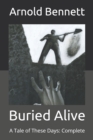 Image for Buried Alive : A Tale of These Days: Complete
