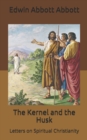 Image for The Kernel and the Husk : Letters on Spiritual Christianity