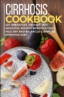Image for Cirrhosis Cookbook : 40+ Breakfast, Dessert and Smoothie Recipes designed for a healthy and balanced Cirrhosis diet