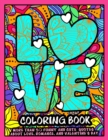 Image for Love Coloring Book : A Funny and Cute Coloring book with Passionate Quotes about Love, Romance and Valentine&#39;s day.