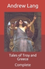 Image for Tales of Troy and Greece : Complete