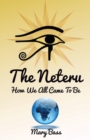Image for The Neteru : How We All Came To Be