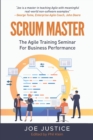 Image for Scrum Master : The Agile Training Seminar for Business Performance