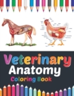 Image for Veterinary Anatomy Coloring Book : Veterinary Anatomy Student&#39;s Self-Test Coloring Book.Great Gift For Boys &amp; Girls. Anatomy Workbook For Kids.Veterinary Anatomy Coloring Pages for Kids Toddlers Teens