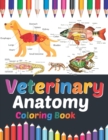 Image for Veterinary Anatomy Coloring Book : Veterinary Anatomy Coloring and Activity Book for Boys &amp; Girls. Veterinary Anatomy Student&#39;s Self-Test Coloring Book. Great Gift For Boys &amp; Girls.Anatomy Workbook Fo