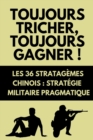 Image for Toujours Tricher, Toujours Gagner ! Les 36 Stratagemes Chinois