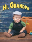 Image for Hi, Grandpa : A Large Print Picture Book for Adults and Seniors Living with Dementia, Alzheimer&#39;s Disease, or Cognitive Impairment