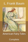 Image for American Fairy Tales : Complete