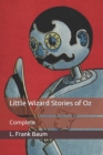 Image for Little Wizard Stories of Oz : Complete