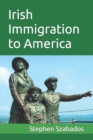 Image for Irish Immigration to America