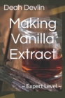 Image for Making Vanilla Extract : Expert Level