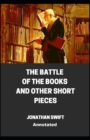 Image for The Battle of the Books and other Short Pieces Annotated