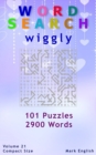 Image for Word Search : Wiggly, 101 Puzzles, 2900 Words, Volume 21, Compact 5&quot;x8&quot; Size