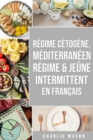 Image for Regime Cetogene, Mediterraneen Regime &amp; Jeune Intermittent En Francais