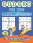 Image for Sudoku for Kids Ages 6-12 : 300 Easy Sudoku Puzzles for Kids 6x6 and 9x9 with Solutions