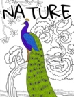 Image for Nature : Relax Coloring Book for Adults: An Adult Colouring Book Featuring Beautiful Forest Animals, Butterflies, Flower, Under the Sea, People, Scene, Birds, Plants and Wildlife for Stress Relief and