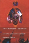 Image for The Phantom &#39;Rickshaw : And Other Ghost Stories: Complete