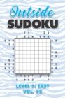Image for Outside Sudoku Level 2 : Easy Vol. 22: Play Outside Sudoku 9x9 Nine Grid With Solutions Easy Level Volumes 1-40 Sudoku Cross Sums Variation Travel Paper Logic Games Solve Japanese Number Puzzles Enjoy