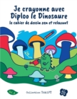 Image for Je crayonne avec Diploo le Dinosaure