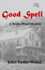 Image for Good Spell : A Bridie Wood Mystery