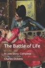 Image for The Battle of Life : A Love Story: Complete